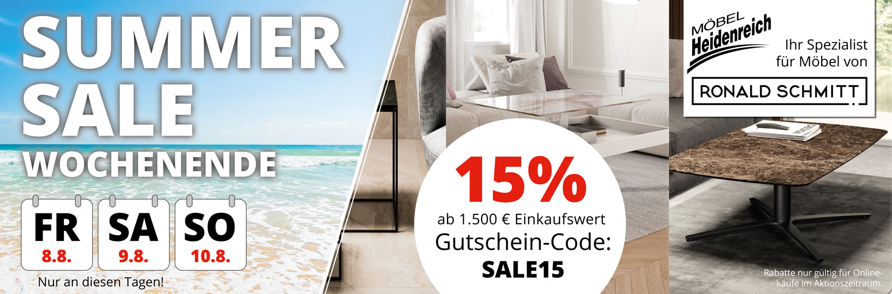 Summer Sale – vom 8. bis 10. August 2025. Nur an diesen Tagen hier im Onlineshop. 15% Rabatt ab 1.500€ Einkaufswert mit Gutschein-Code SALE15.